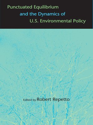 cover image of Punctuated Equilibrium and the Dynamics of U.S. Environmental Policy
